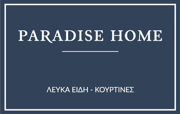 Paradise Home | Λευκά Είδη – Κουρτίνες